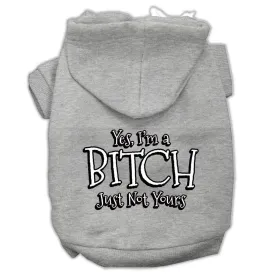 Yes Im A Bitch Just Not Yours Screen Print Pet Hoodies Grey Size Med (12)